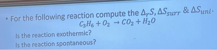 - For the following reaction compute the ΔrS,ΔSsurr | Chegg.com