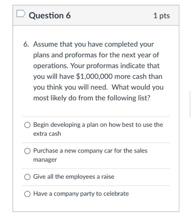 Solved Question 4 1 pts 4. Assume that you have completed | Chegg.com