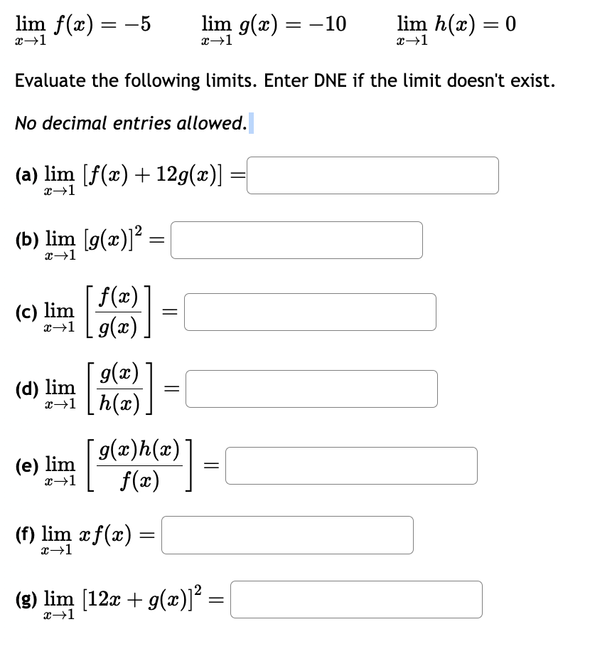 Solved limx→1f(x)=-5,limx→1g(x)=-10,limx→1h(x)=0Evaluate the | Chegg.com