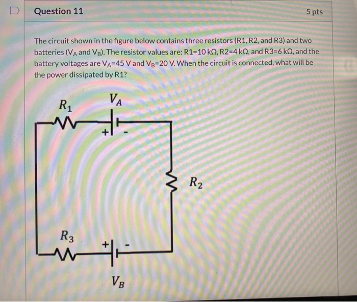 Solved Question 11 5 pts The circuit shown in the figure | Chegg.com