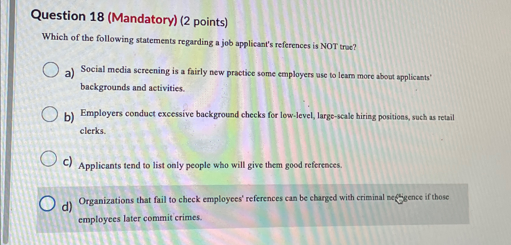 Solved Question 18 (Mandatory) (2 ﻿points)Which of the | Chegg.com