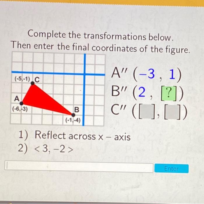 Solved Complete the transformations below. Then enter the | Chegg.com