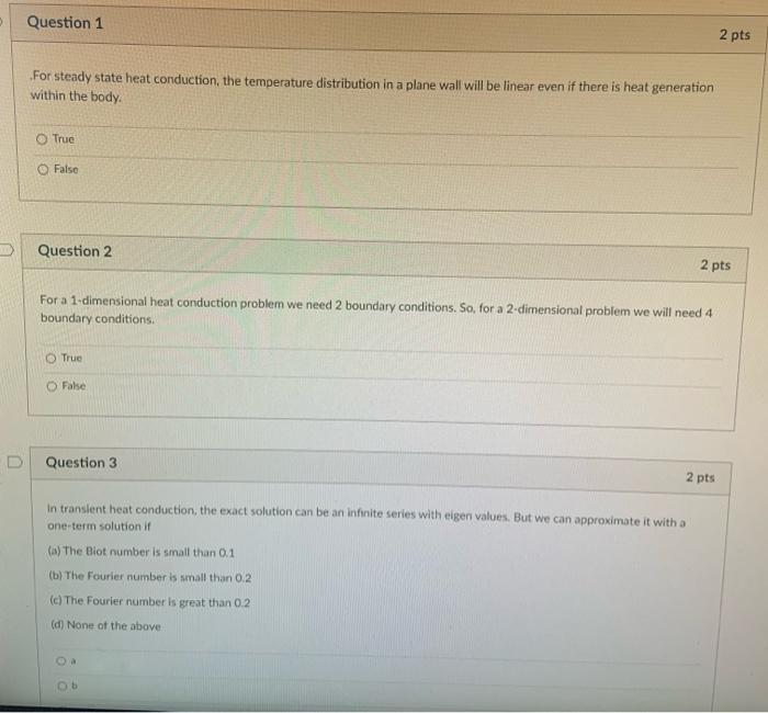 Solved Question 1 2 pts For steady state heat conduction, | Chegg.com