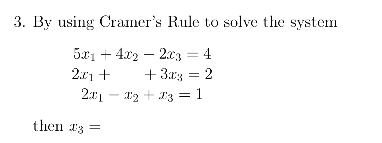 Solved By using Cramer's Rule to solve the | Chegg.com