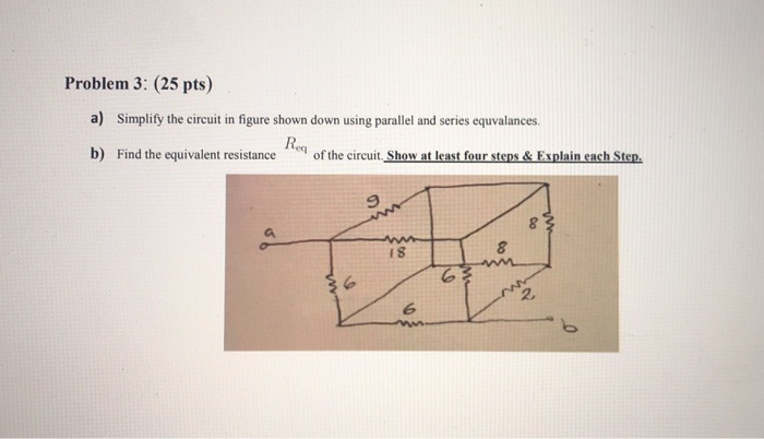 Solved Problem 3: (25 pts) a) Simplify the circuit in figure | Chegg.com