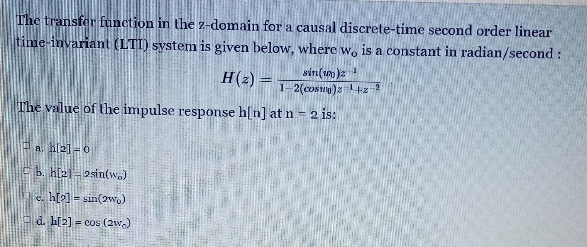 Solved The transfer function in the z-domain for a causal | Chegg.com