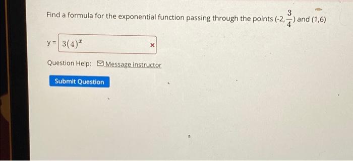 Solved 3 Find a formula for the exponential function passing | Chegg.com