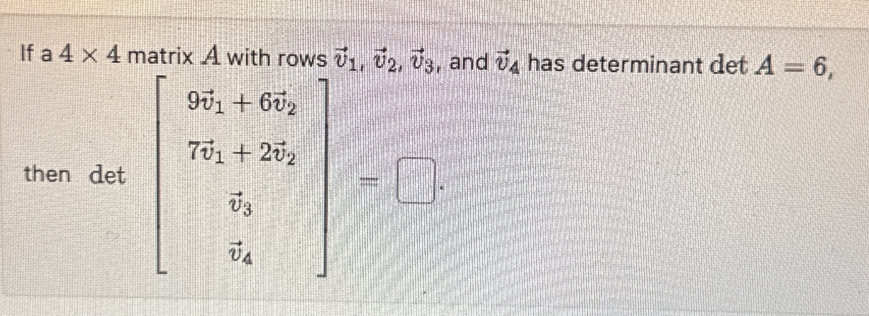 Solved If a 4×4 ﻿matrix A with rows vec(v)1,vec(v)2,vec(v)3, | Chegg.com