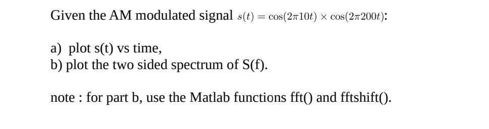 Solved Given the AM modulated signal | Chegg.com