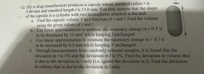 Solved 12. (II) A drug manufacturer produces a capsule whose | Chegg.com