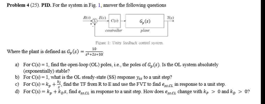Solved Problem 4 (25). ﻿PID. For the system in ﻿Fig. 1, | Chegg.com