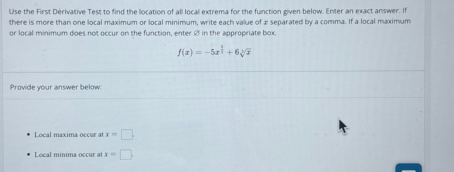 Solved Use the First Derivative Test to find the location of | Chegg.com