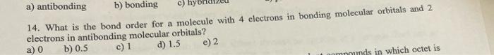 Solved A) Antibonding B) Bonding C) Hyb 14. What Is The Bond | Chegg.com