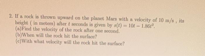 Solved 2. If a rock is thrown upward on the planet Mars with | Chegg.com