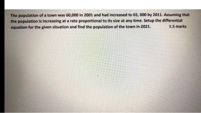 Solved The population of a town was 60,000 in 2001 and had | Chegg.com