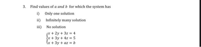 Solved 3. Find Values Of A And B For Which The System Has I) | Chegg.com