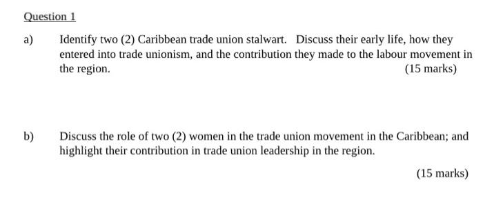 Solved Question 1 a) Identify two (2) Caribbean trade union | Chegg.com