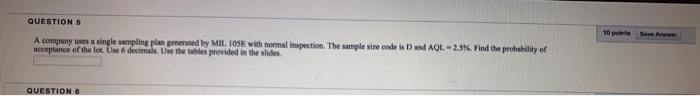 Solved QUESTIONS A company uses a single sampling plan | Chegg.com