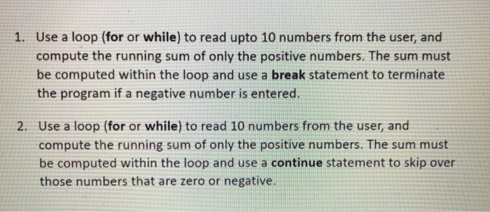 Solved 1. Use a loop (for or while) to read upto 10 numbers | Chegg.com