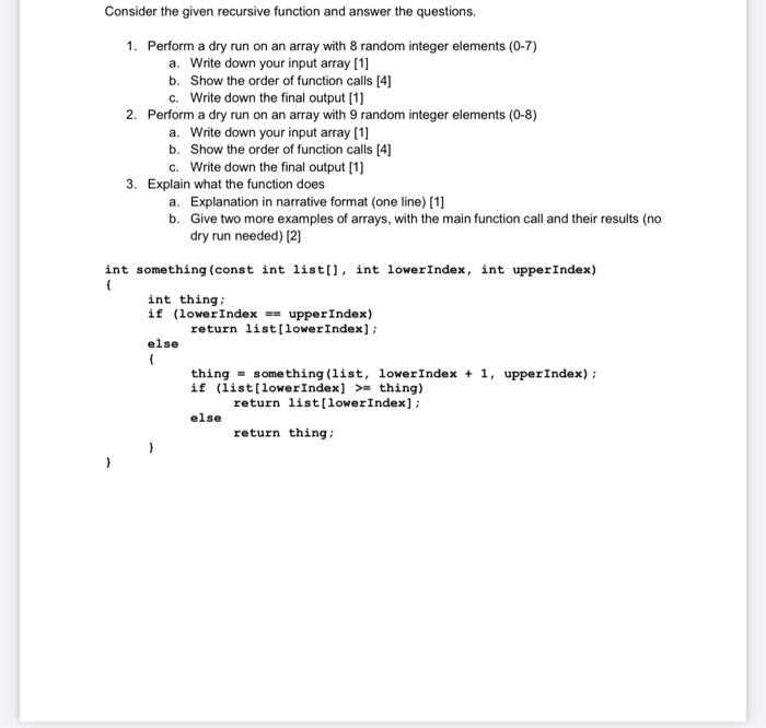 Solved Consider the given recursive function and answer the | Chegg.com