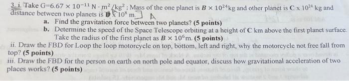 Solved 1. Take G=6.67×10−11 N⋅m2/kg2; Mass of the one planet | Chegg.com