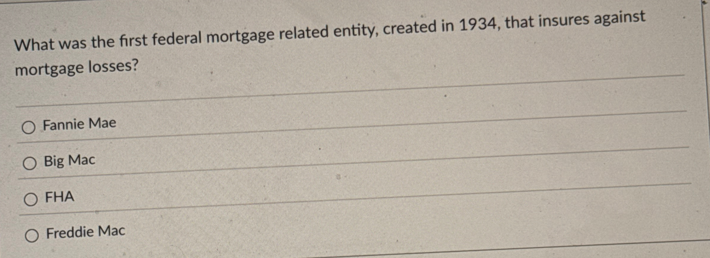 Solved What was the first federal mortgage related entity,