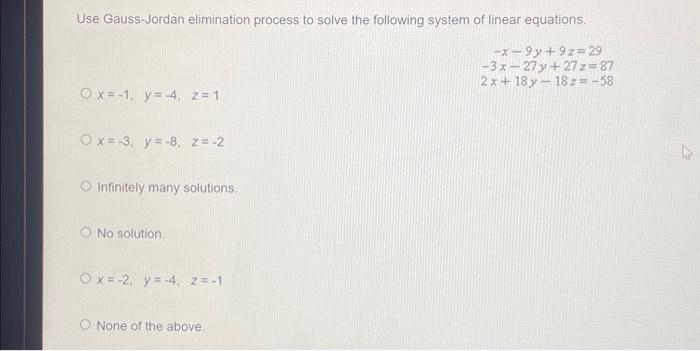 Solved Use Gauss-jordan Elimination Process To Solve The 