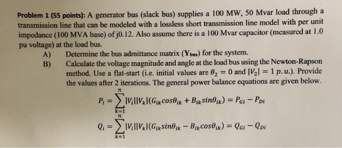 Solved Problem 1 (55 points): A generator bus (slack bus) | Chegg.com