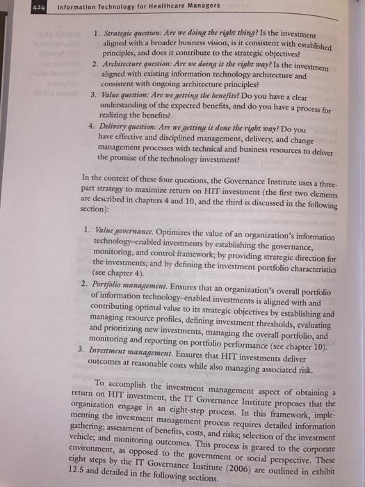 424 Information Technology for Healthcare Managers 1. Strategic question: Are we doing the right thing? Is the investment ali