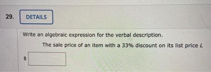 Solved 29. DETAILS Write an algebraic expression for the | Chegg.com