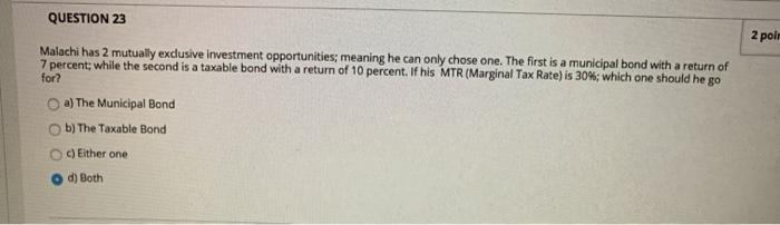 Solved 2 Poir Question 23 Malachi Has 2 Mutually Exclusive Chegg Com