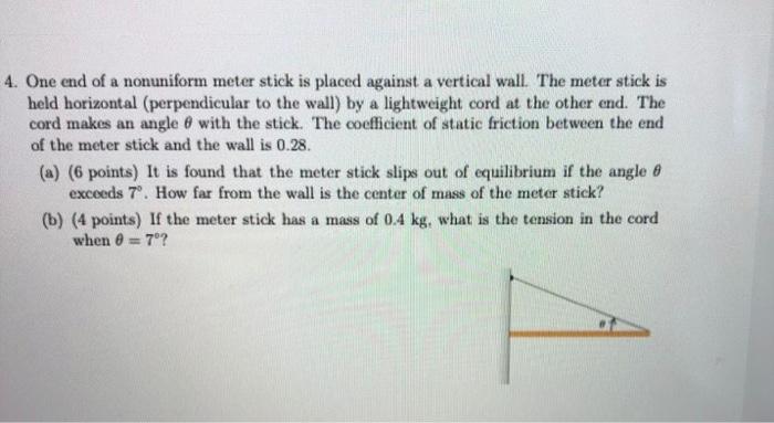 Solved a 4. One end of a nonuniform meter stick is placed | Chegg.com
