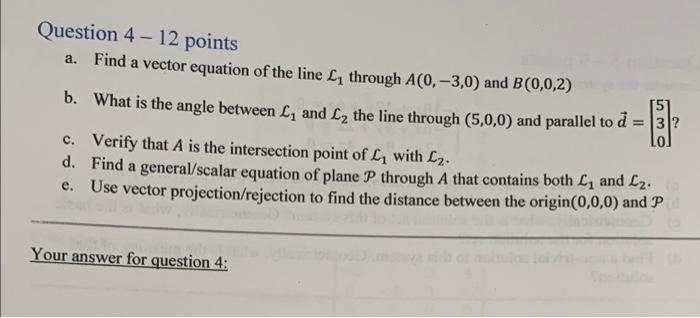 Solved Question 4−12 points a. Find a vector equation of the | Chegg.com