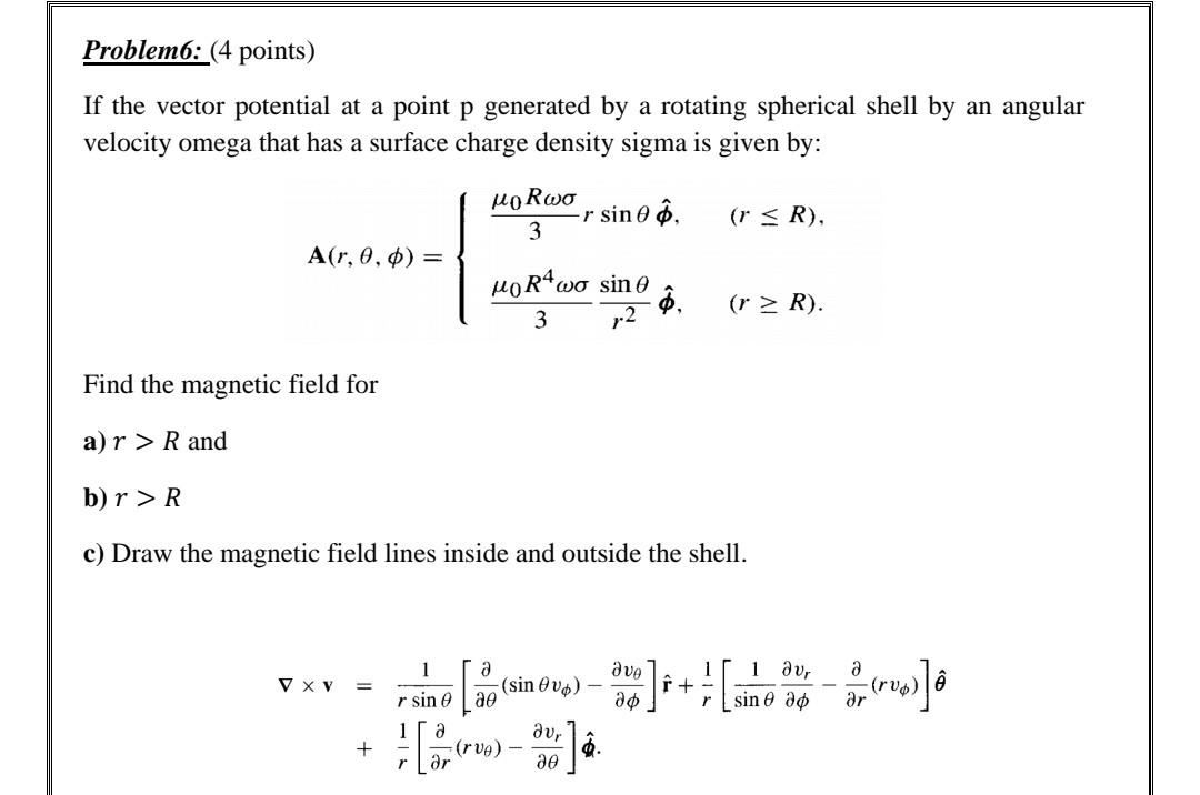 Solved Problem6: (4 Points) If The Vector Potential At A | Chegg.com