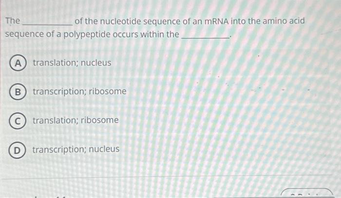 Solved The of the nucleotide sequence of an mRNA into the | Chegg.com