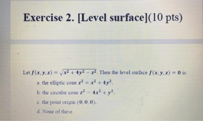 Solved Exercise 2. [Level surface](10 pts) Let f(x,y,z) x2 + | Chegg.com