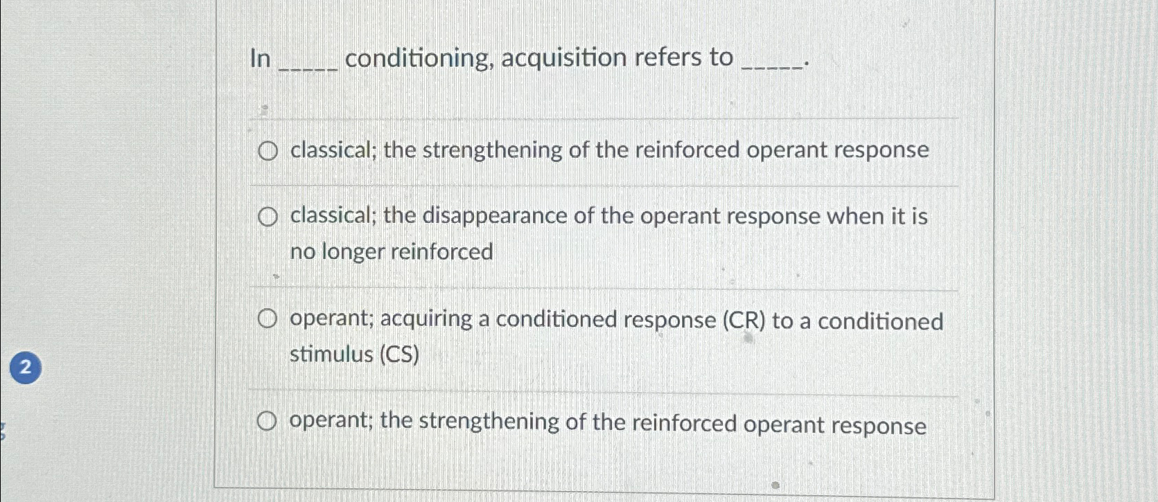 Solved Inconditioning, acquisition refers toclassical; the | Chegg.com