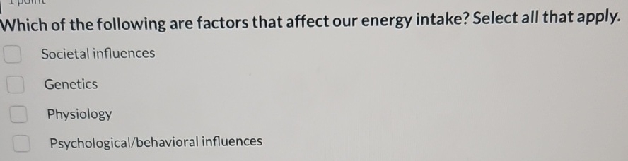 Solved Which of the following are factors that affect our | Chegg.com