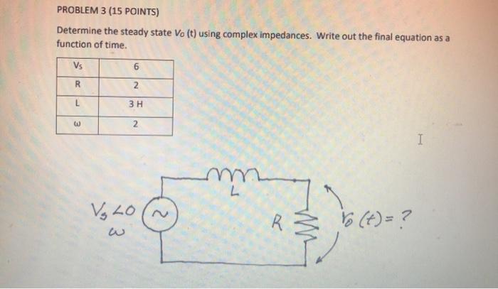 Solved PROBLEM 3 (15 POINTS) Determine the steady state | Chegg.com