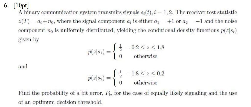 Solved [10pt] A Binary Communication System Transmits | Chegg.com