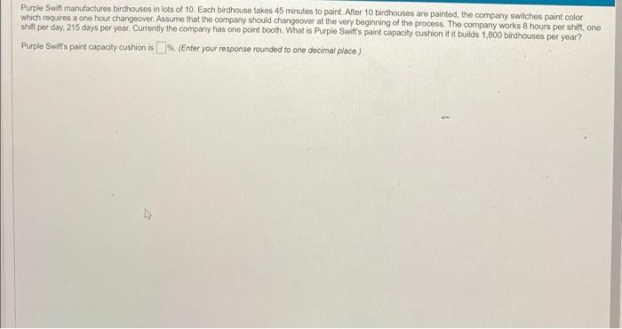 Solved Purple Swift manufactures birdhouses in lots of 10 | Chegg.com