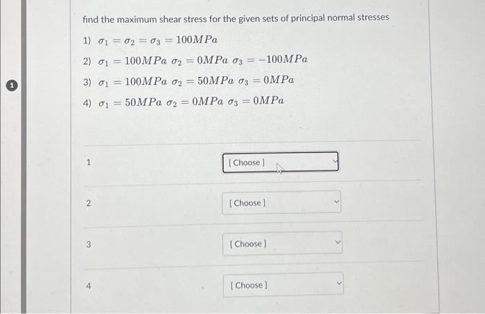 Solved find the maximum shear stress for the given sets of | Chegg.com