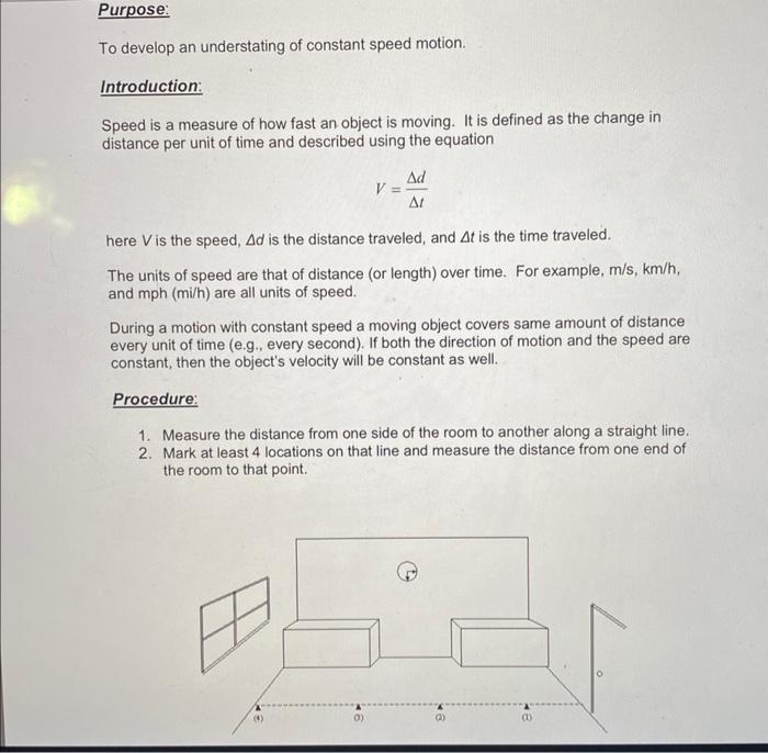 To develop an understating of constant speed motion.