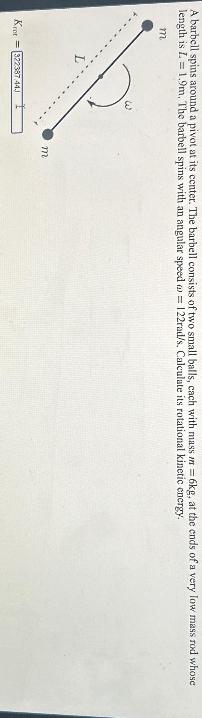 Solved A barbell spins around a pivot at its center. The