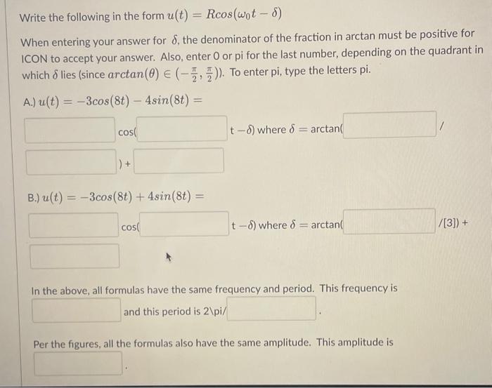 Solved Write the following in the form u(t)=Rcos(ω0t−δ) When | Chegg.com