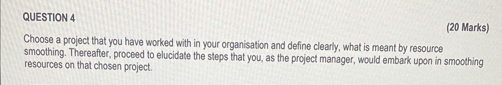 Solved QUESTION 4(20 ﻿Marks)Choose a project that you have | Chegg.com