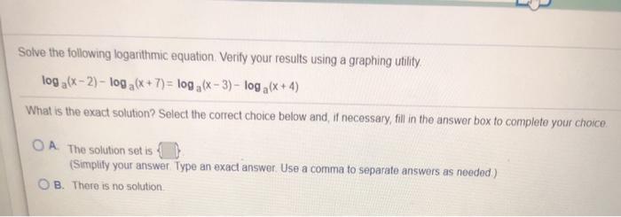 Solved Solve the following logarithmic equation. Verify your | Chegg.com