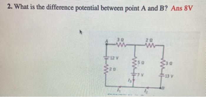 Solved 2. What is the difference potential between point A | Chegg.com