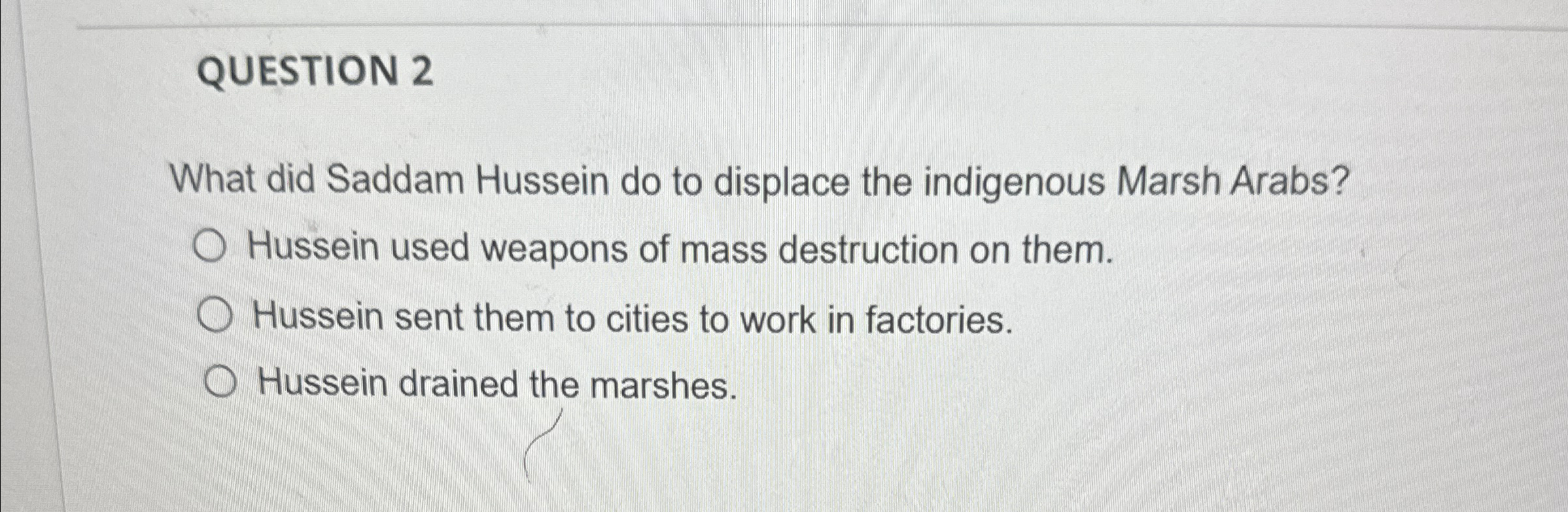 Solved QUESTION 2What did Saddam Hussein do to displace the | Chegg.com