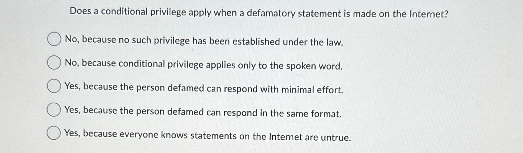 Solved Does a conditional privilege apply when a defamatory | Chegg.com